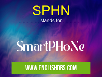 SPHN means SmartPHoNe SPHN