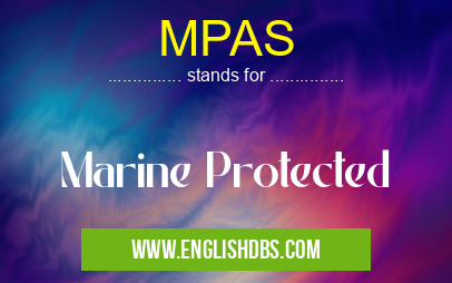 MPAS means Marine Protected MPAS