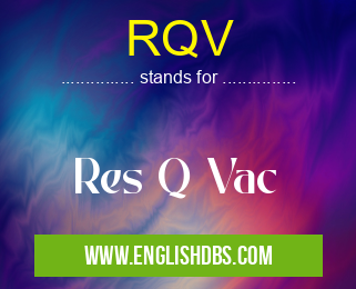 RQV means Res Q Vac RQV