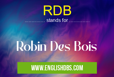 RDB means Robin Des Bois RDB