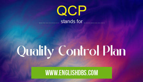 QCP means Quality Control Plan QCP