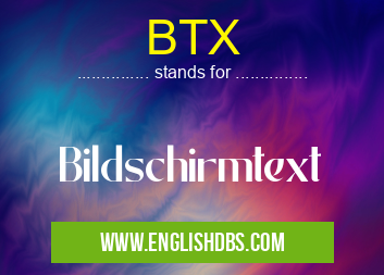 BTX means Bildschirmtext BTX