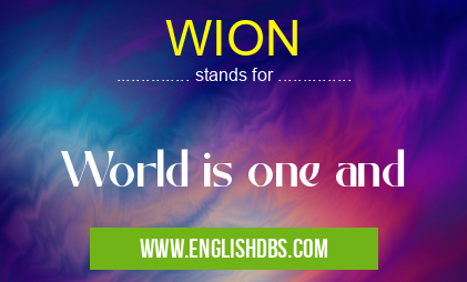 WION means World is one and WION