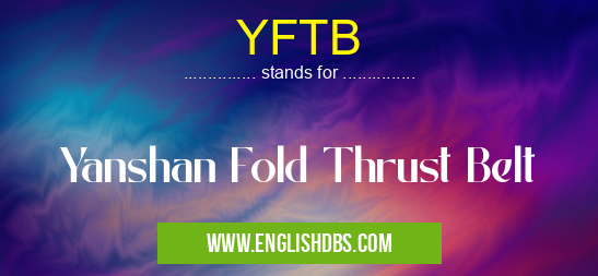 YFTB means Yanshan Fold Thrust Belt YFTB