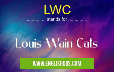 LWC means Louis Wain Cats LWC