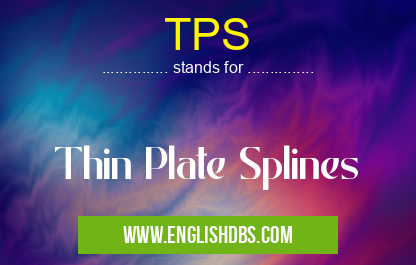 TPS means Thin Plate Splines TPS