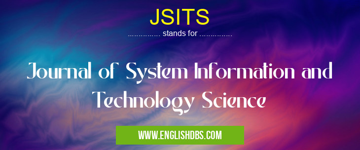 JSITS means Journal of System Information and Technology Science JSITS