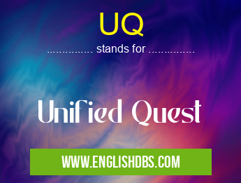 UQ means Unified Quest UQ