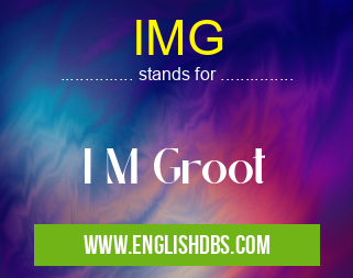 IMG means I M Groot IMG