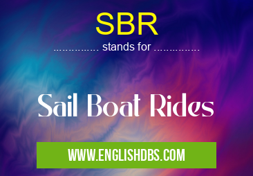 SBR means Sail Boat Rides SBR