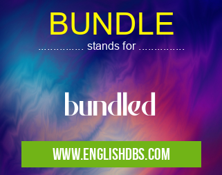 BUNDLE means bundled BUNDLE