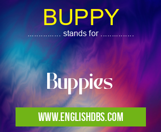 BUPPY means Buppies BUPPY