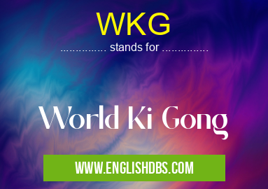 WKG means World Ki Gong WKG