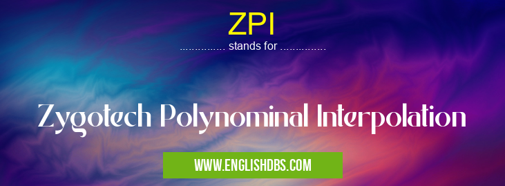 ZPI means Zygotech Polynominal Interpolation ZPI