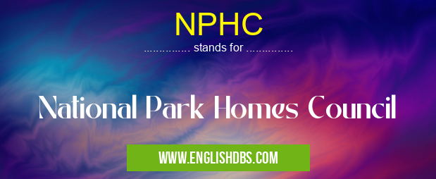 NPHC means National Park Homes Council NPHC