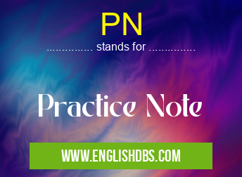 PN means Practice Note PN