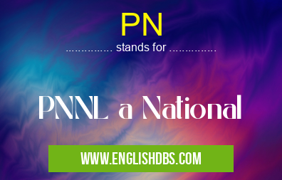 PN means PNNL a National PN