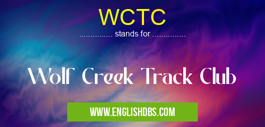 WCTC means Wolf Creek Track Club WCTC