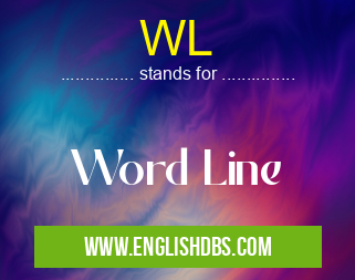 WL means Word Line WL