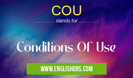 COU means Conditions Of Use COU
