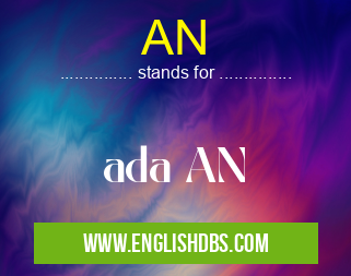 AN means ada AN AN