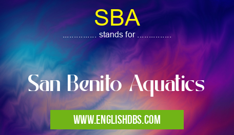 SBA means San Benito Aquatics SBA