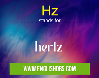 Hz means hertz Hz
