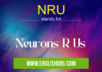 NRU means Neurons R Us NRU