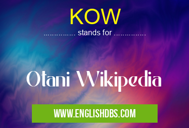 KOW means Otani Wikipedia KOW