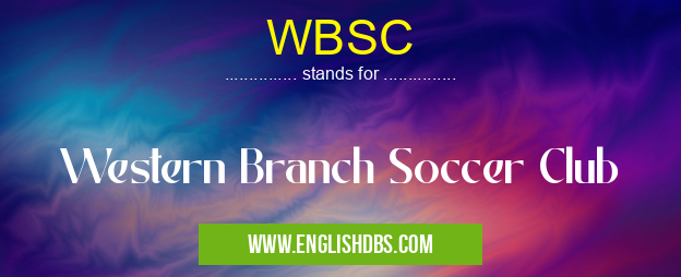 WBSC means Western Branch Soccer Club WBSC