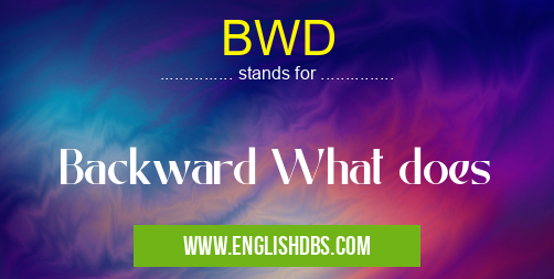 BWD