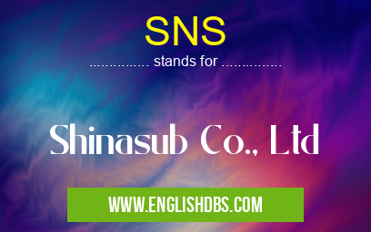 SNS means Shinasub Co., Ltd SNS