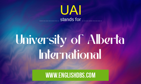 UAI means University of Alberta International UAI
