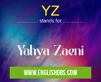 YZ means Yahya Zaeni YZ