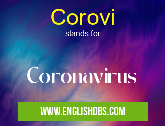 Corovi means Coronavirus Corovi