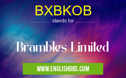 BXBKOB means Brambles Limited BXBKOB