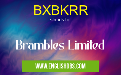 BXBKRR means Brambles Limited BXBKRR