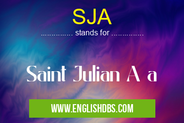 SJA means Saint Julian A a SJA