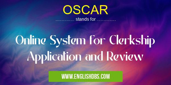 OSCAR means Online System for Clerkship Application and Review OSCAR