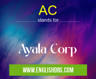 AC means Ayala Corp AC