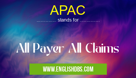 APAC means All Payer All Claims APAC