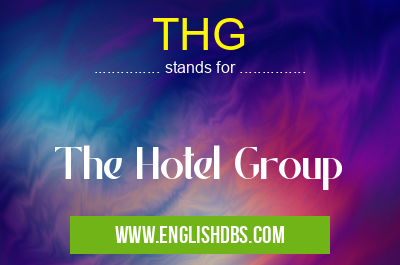 THG means The Hotel Group THG