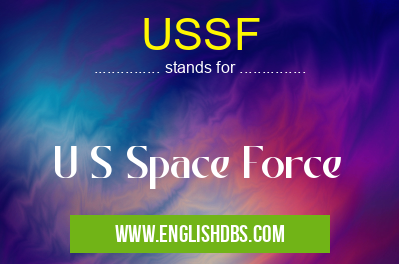 USSF means U S Space Force USSF