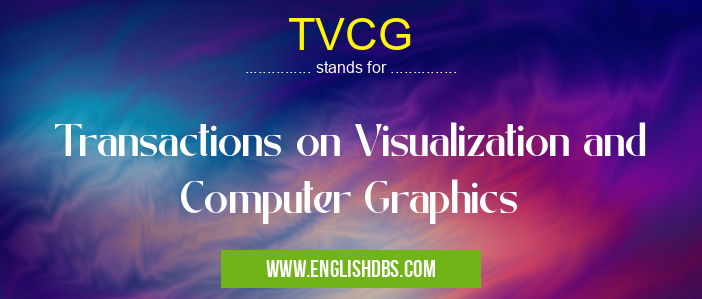 TVCG means Transactions on Visualization and Computer Graphics TVCG