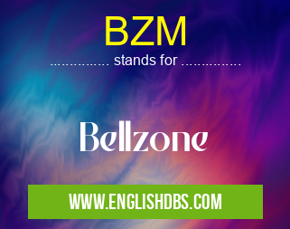 BZM means Bellzone BZM
