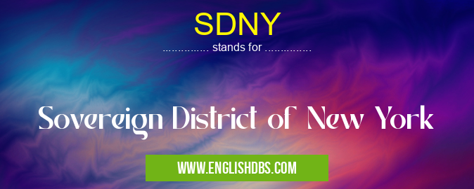 SDNY means Sovereign District of New York SDNY