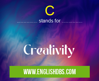 C means Creativity C