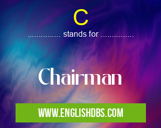 C means Chairman C
