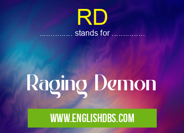 RD means Raging Demon RD