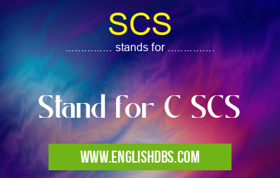 SCS means Stand for C SCS SCS